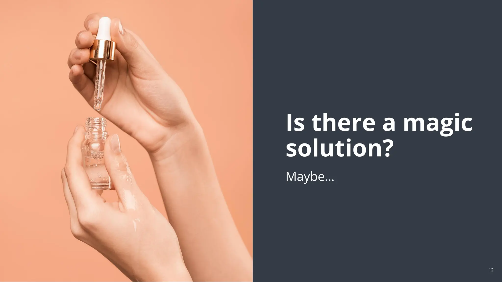 @snnkzk
12
Is there a magic
solution?
Maybe…
 