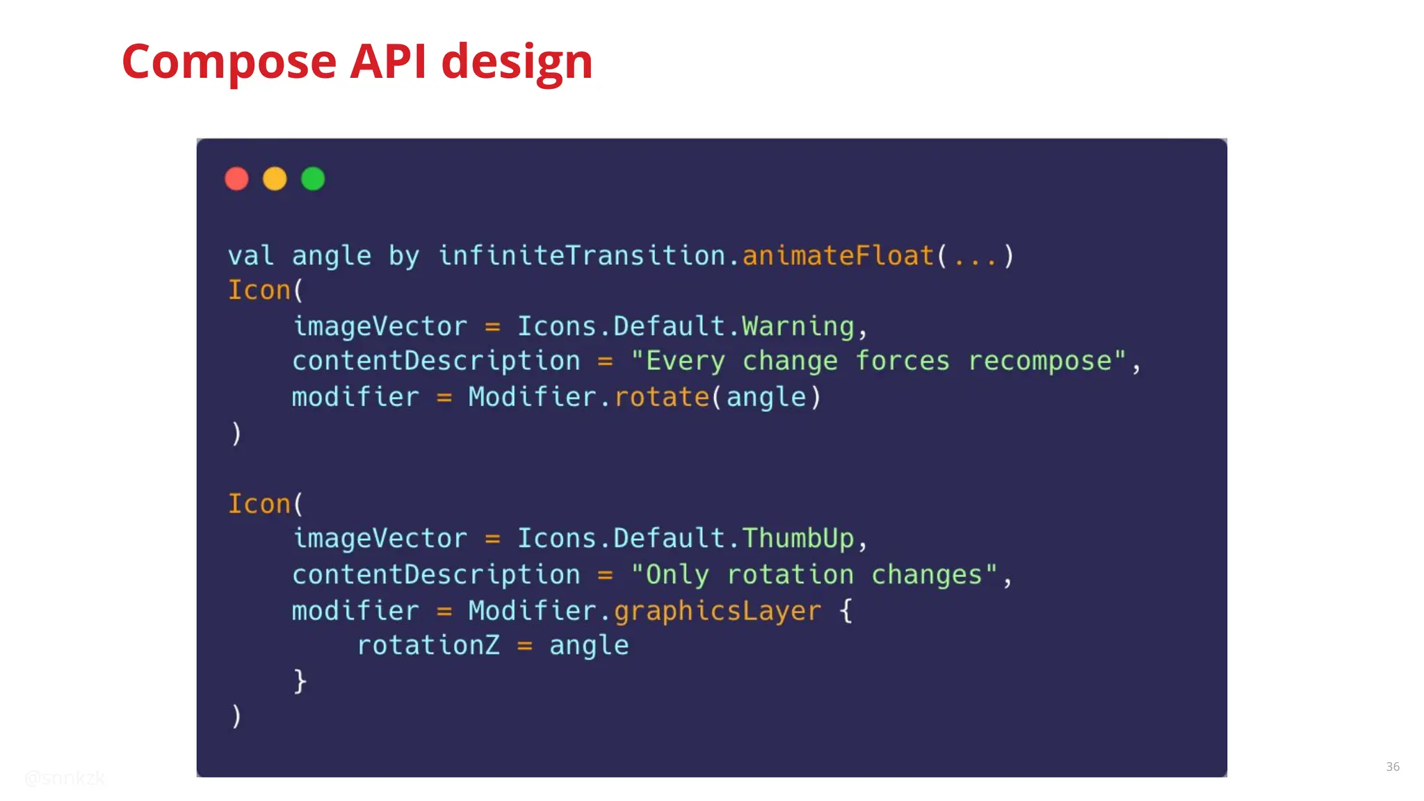 @snnkzk
36
Compose API design
 