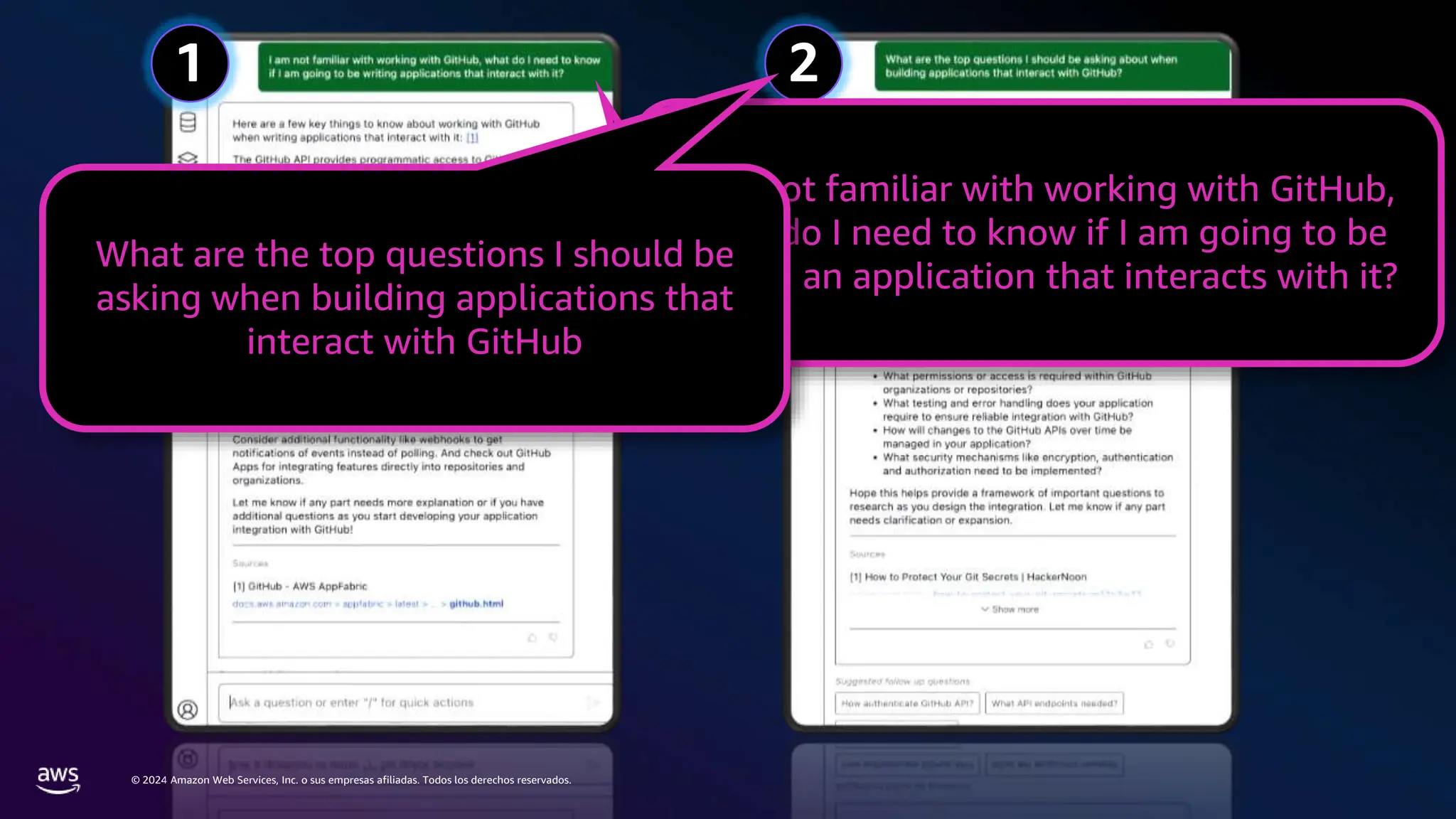 © 2024 Amazon Web Services, Inc. o sus empresas afiliadas. Todos los derechos reservados.
1 2
I am not familiar with working with GitHub,
what do I need to know if I am going to be
writing an application that interacts with it?
What are the top questions I should be
asking when building applications that
interact with GitHub
 
