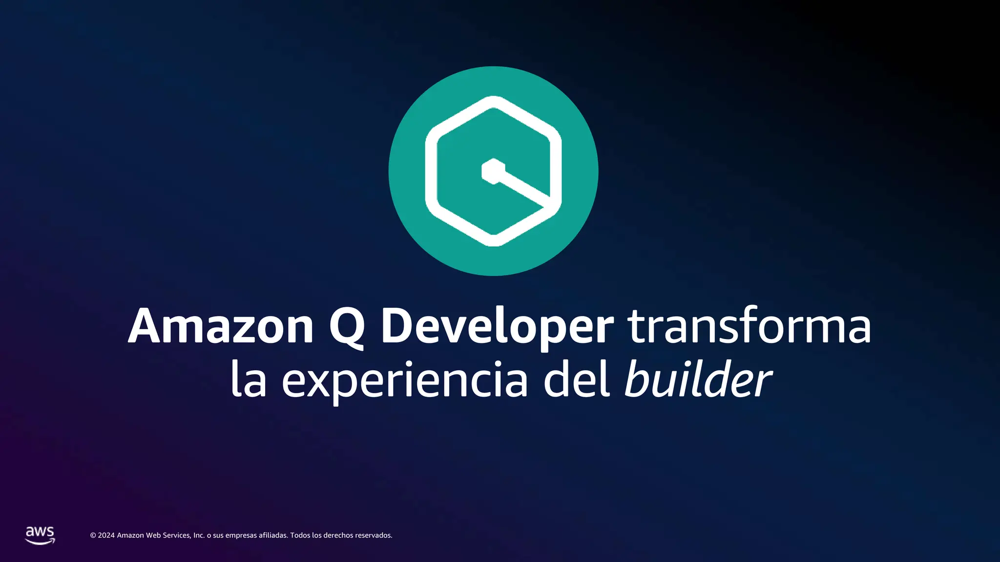 © 2024 Amazon Web Services, Inc. o sus empresas afiliadas. Todos los derechos reservados.
Amazon Q Developer transforma
la experiencia del builder
 