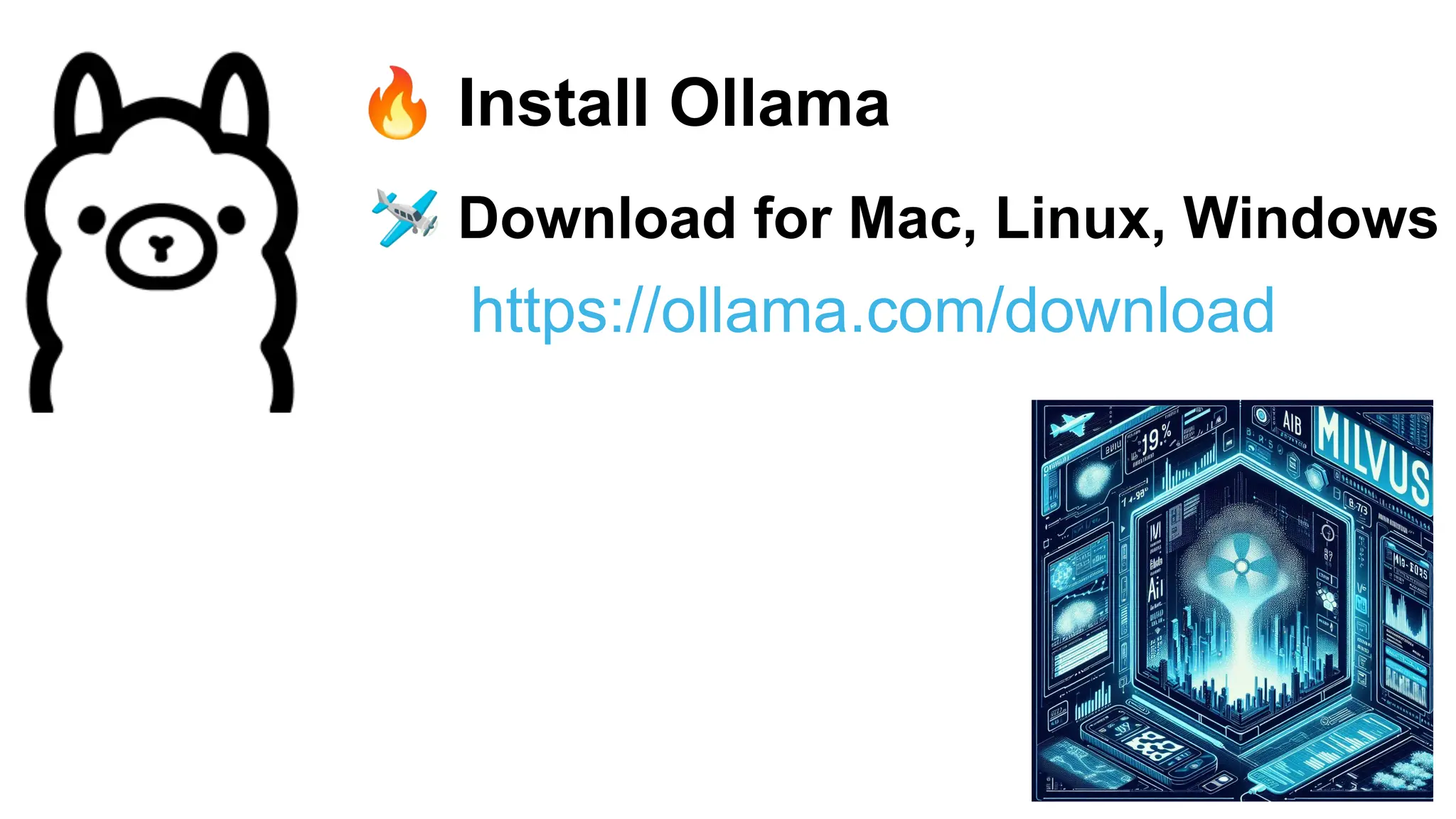 🔥 Install Ollama
🛩 Download for Mac, Linux, Windows
https://ollama.com/download
 