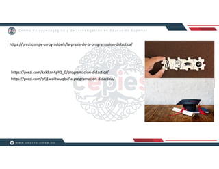 https://prezi.com/kxk8an4ph1_0/programacion-didactica/
https://prezi.com/p/j1wailtwuqbv/la-programacion-didactica/
https://prezi.com/v-usroymddwh/la-praxis-de-la-programacion-didactica/
 