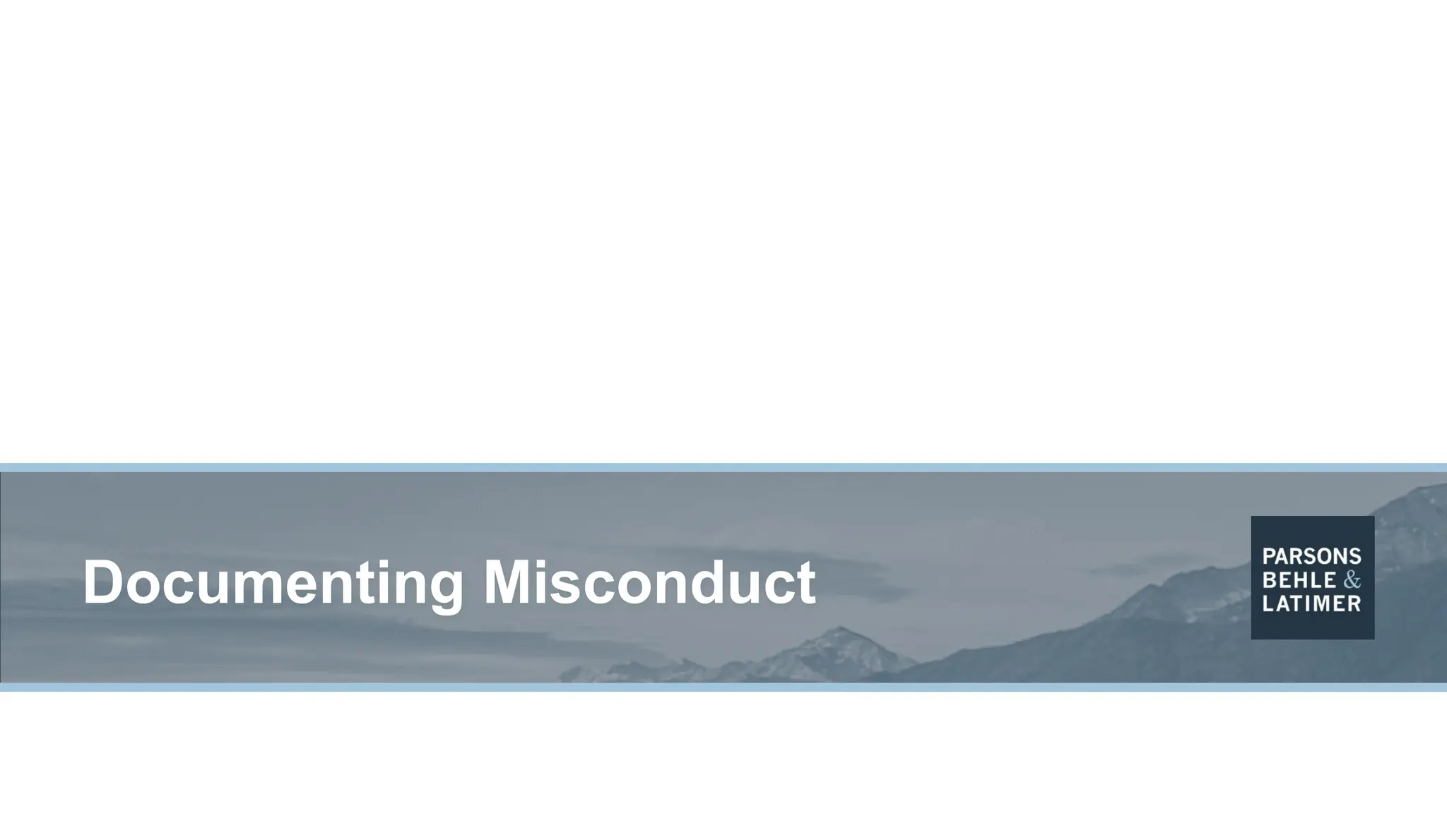 Documenting Misconduct
 