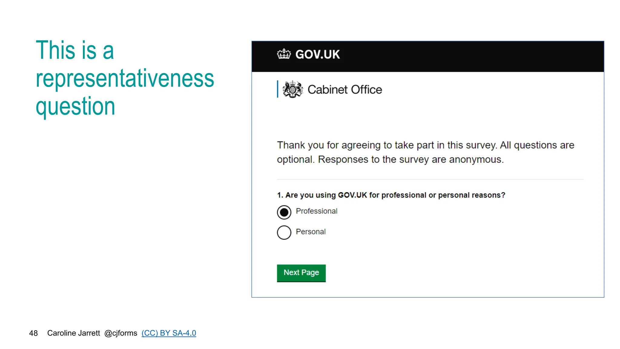 Caroline Jarrett @cjforms (CC) BY SA-4.0
48
This is a
representativeness
question
 