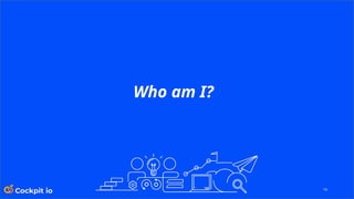 19
Who am I?
 