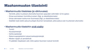 Maahanmuuton tilastointi
• Maahanmuutto tilastoissa (ja väkiluvussa):
- Henkilöt, jotka muuttavat ulkomailta Suomeen pysyvästi (vähintään 12 kk ajaksi)
- Omaa suomalaisen henkilötunnuksen (Digi- ja väestötietovirasto)
- Omaa vakinaisen kotikunnan Suomessa (Digi- ja väestötietovirasto)
- Sisältää myös kaikki paluumuuttajat (Suomen kansalaiset, jotka joskus ovat muuttaneet ulkomaille)
• Maahanmuutto tilastoihin eivät sisälly:
- Turistit
- Kausityöntekijät
- Vaihto-opiskelijat
- Rakennusprojekteihin tulevat keikkatyöntekijät
- Maiden rajojen yli pendelöivät
- Yli päätään tilapäisesti (alle 12kk ajaksi) Suomeen tulevat henkilöt
13.2.2025 Tilastokeskus | etunimi.sukunimi@stat.fi
5
 