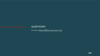 QUESTIONS?
Contact dispute@asi-assurance.org
 