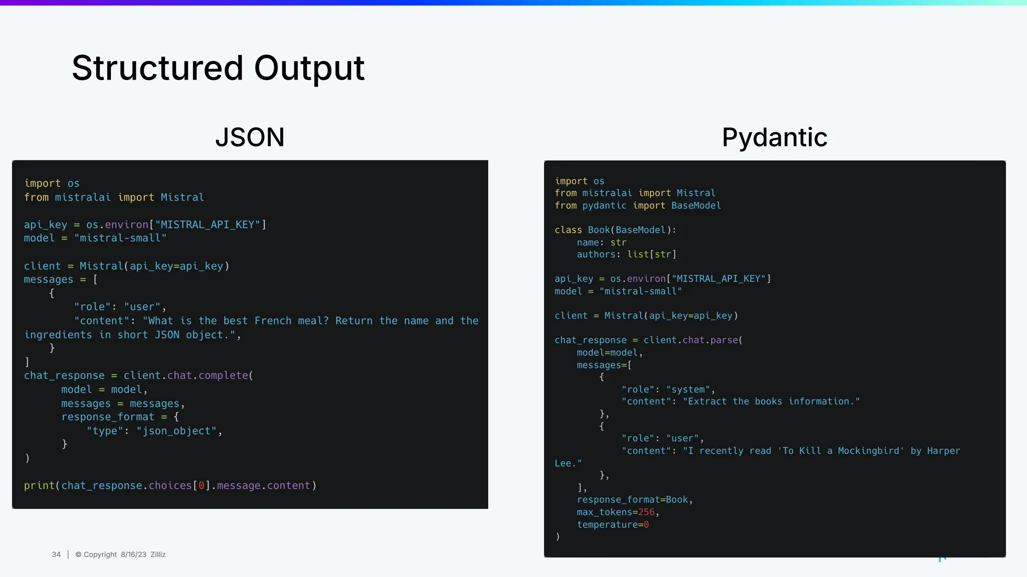 34 | © Copyright 8/16/23 Zilliz
34 | © Copyright 8/16/23 Zilliz
Structured Output
JSON Pydantic
 