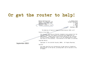 Or get the router to help!
September 2001!
 