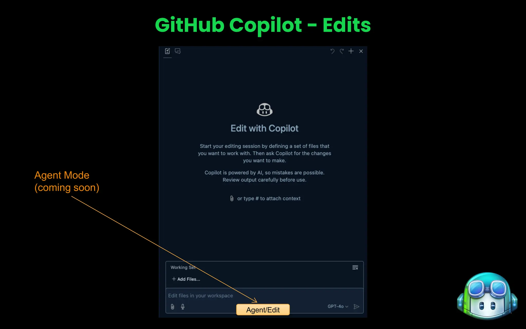 17
GitHub Copilot - Edits
Agent Mode
(coming soon)
Agent/Edit
 