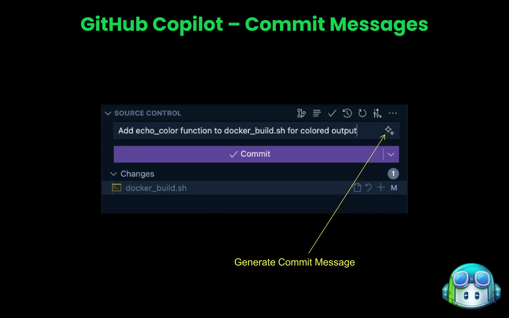 21
GitHub Copilot – Commit Messages
Generate Commit Message
 