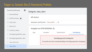 Trigger vs. Consent: Das (E-Commerce) Problem
 