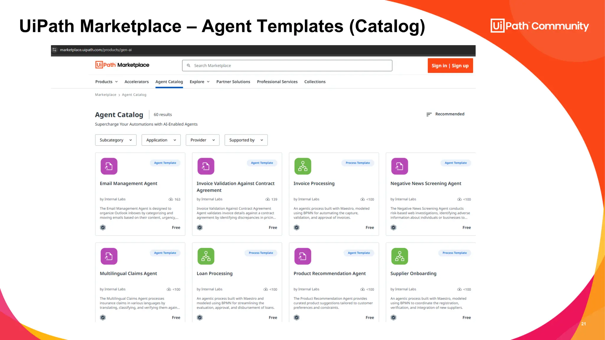 21
UiPath Marketplace – Agent Templates (Catalog)
UPDATE SLIDE??
 
