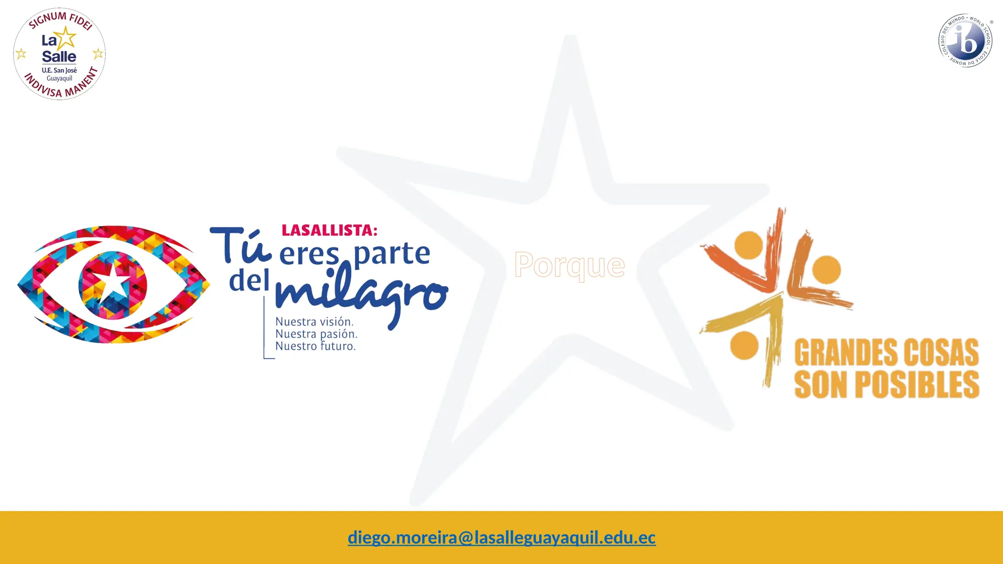 Porque
diego.moreira@lasalleguayaquil.edu.ec
 