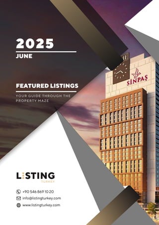 2025
JUNE
FEATURED LISTINGS
www.listingturkey.com
+90 546 869 10 20
info@listingturkey.com
Y O U R G U I D E T H R O U G H...