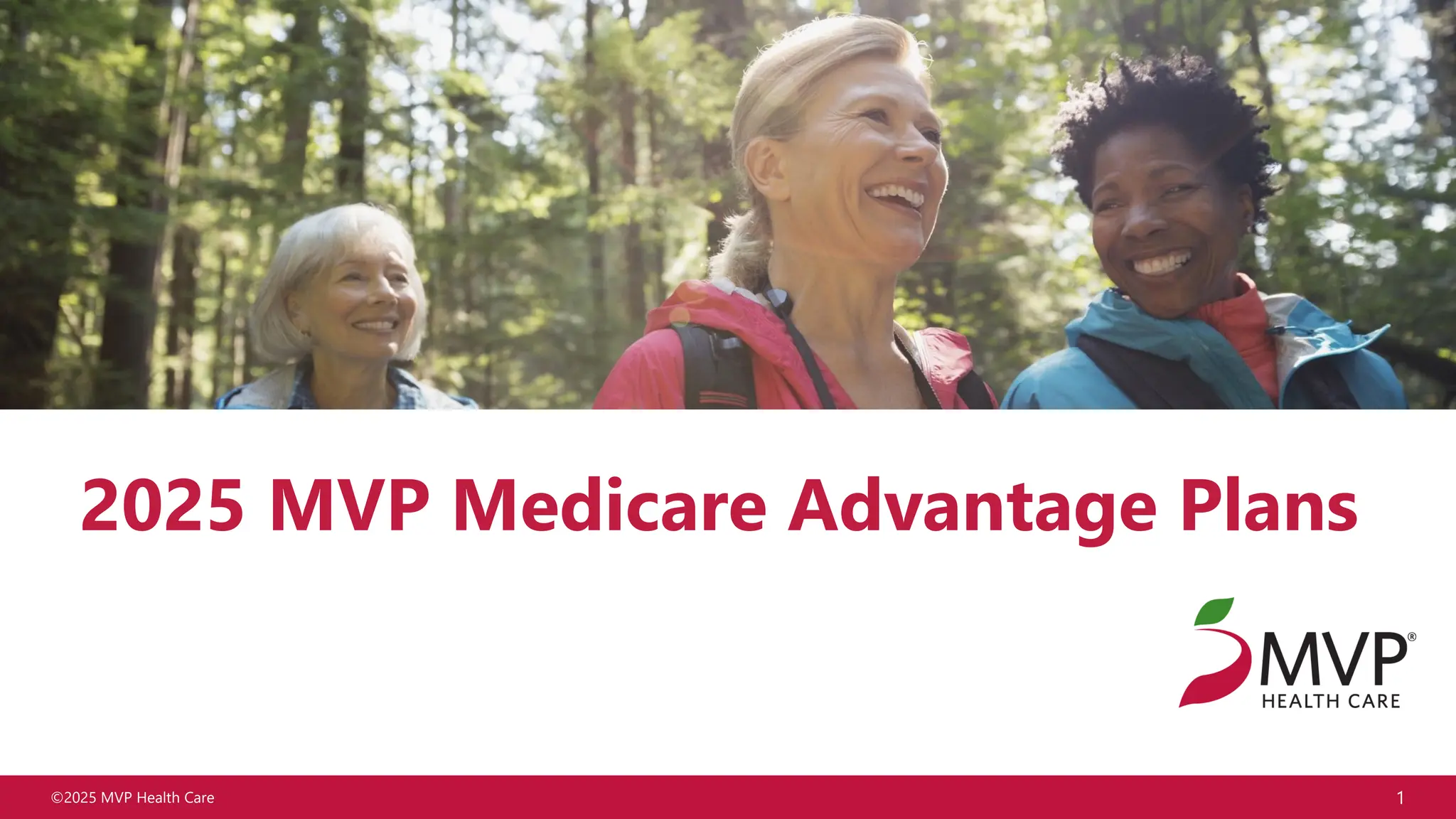 ©2025 MVP Health Care 1
2025 MVP Medicare Advantage Plans
 