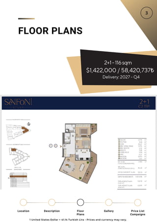 2+1-116sqm
$1,422,000 / 58,420,737₺
FLOOR PLANS
Delivery: 2027 - Q4
1 United States Dollar = 41.14 Turkish Lira - Prices and currency may vary.
Location Floor
Plans
Gallery
Description Price List
Campaigns
 