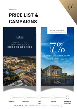 PRICE LIST &
CAMPAIGNS
1 United States Dollar = 41.14 Turkish Lira - Prices and currency may vary.
Location Floor
Plans
Gallery
Description Price List
Campaigns
 