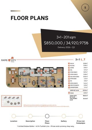 FLOOR PLANS
3+1-201sqm
$850,000 / 34,920,975₺
1 United States Dollar = 41.14 Turkish Lira - Prices and currency may vary.
Delivery: 2026 - Q3
Location Floor
Plans
Gallery
Description Price List
Campaigns
 