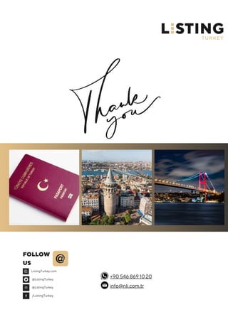 FOLLOW
US
+90 546 869 10 20
info@nli.com.tr
@ListingTurkey
@ListingTurkey
/ListingTurkey
ListingTurkey.com
 