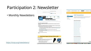 Participation 2: Newsletter
• Monthly Newsletters
https://issip.org/newsletters/
 