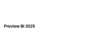 Preview BI 2025
 