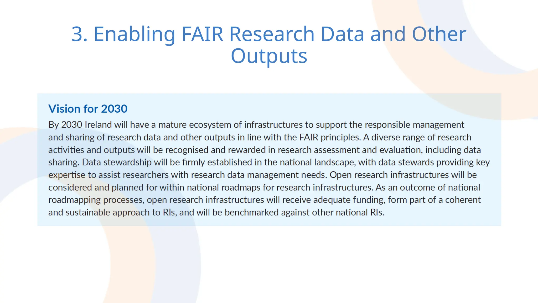 3. Enabling FAIR Research Data and Other
Outputs
 