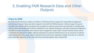 3. Enabling FAIR Research Data and Other
Outputs
 