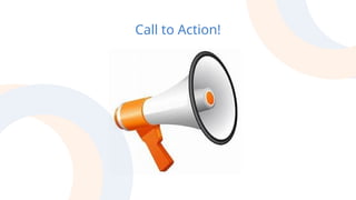 Call to Action!
 