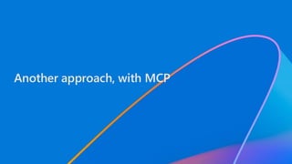 Another approach, with MCP
 