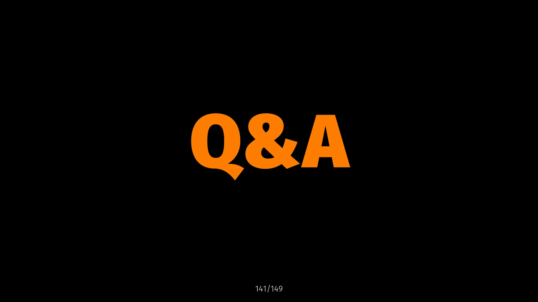 Q&A
141/149
 