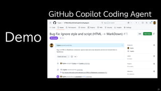 Demo
21
GitHub Copilot Coding Agent
 
