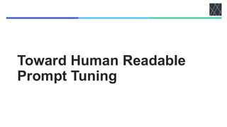 Toward Human Readable
Prompt Tuning
 