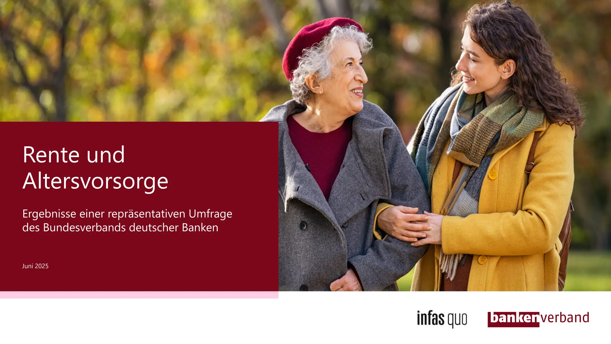 Rente und
Altersvorsorge
Ergebnisse einer repräsentativen Umfrage
des Bundesverbands deutscher Banken
Juni 2025
 