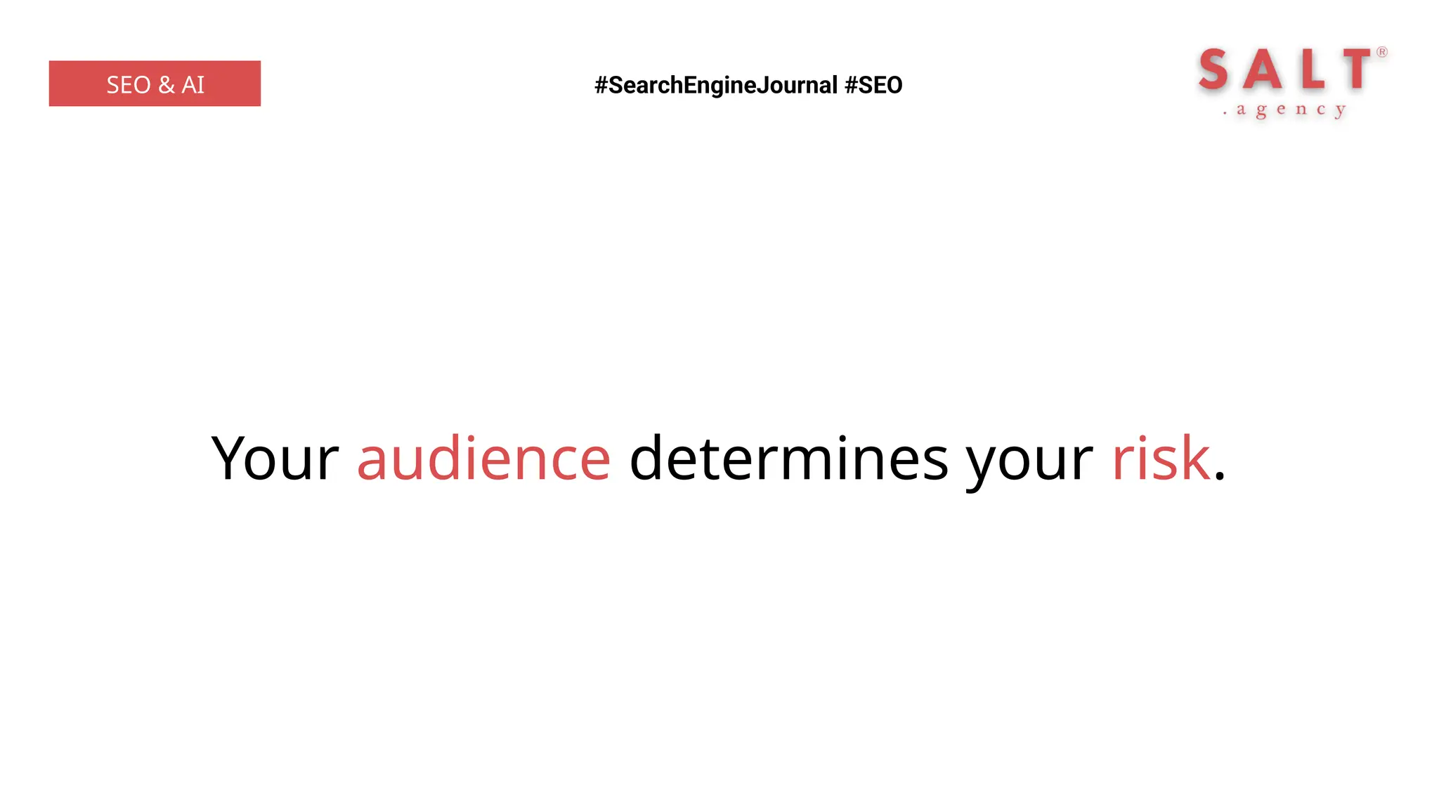 Your audience determines your risk.
#SearchEngineJournal #SEO
SEO & AI
 