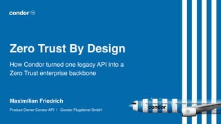 apidays Paris 2025 | Zero Trust By Design | PDF