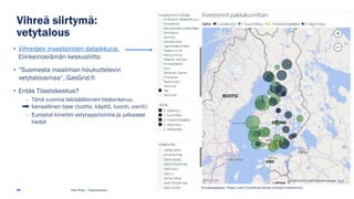 Vihreä siirtymä:
vetytalous
• Vihreiden investointien dataikkuna,
Elinkeinoelämän keskusliitto
• ”Suomesta maailman houkuttelevin
vetytalousmaa”, GasGrid.fi
• Entäs Tilastokeskus?
- Tänä vuonna lakisääteinen tiedonkeruu
kansallinen tase (tuotto, käyttö, tuonti, vienti)
- Eurostat kiirehtii vetyraportointia ja julkaisee
tiedot
Pasi Piela | Tilastokeskus
Kuvakaappaus: https://ek.fi/tutkittua-tietoa/vihreat-investoinnit/
 