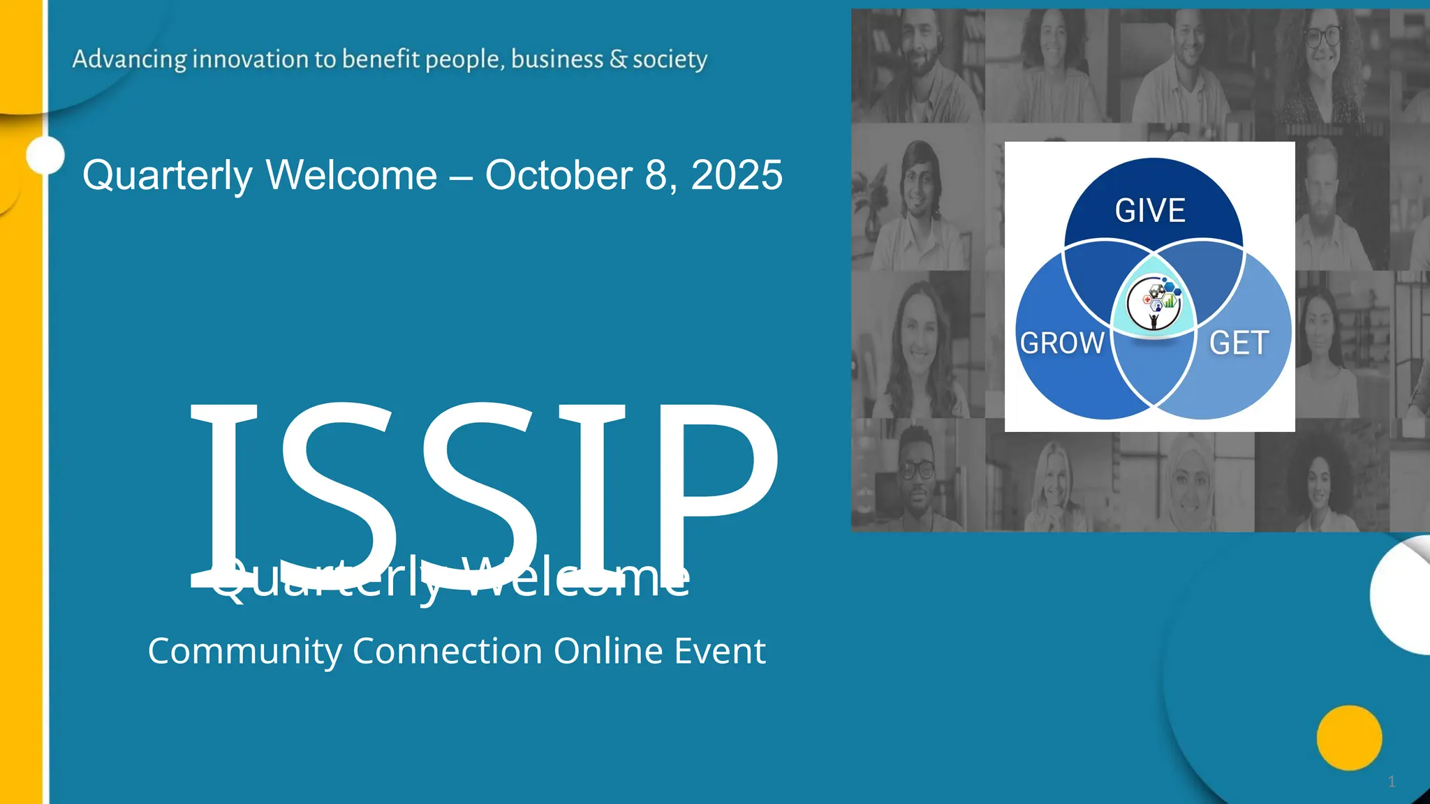 1
ISSIP
Quarterly Welcome
Community Connection Online Event
Quarterly Welcome – October 8, 2025
 