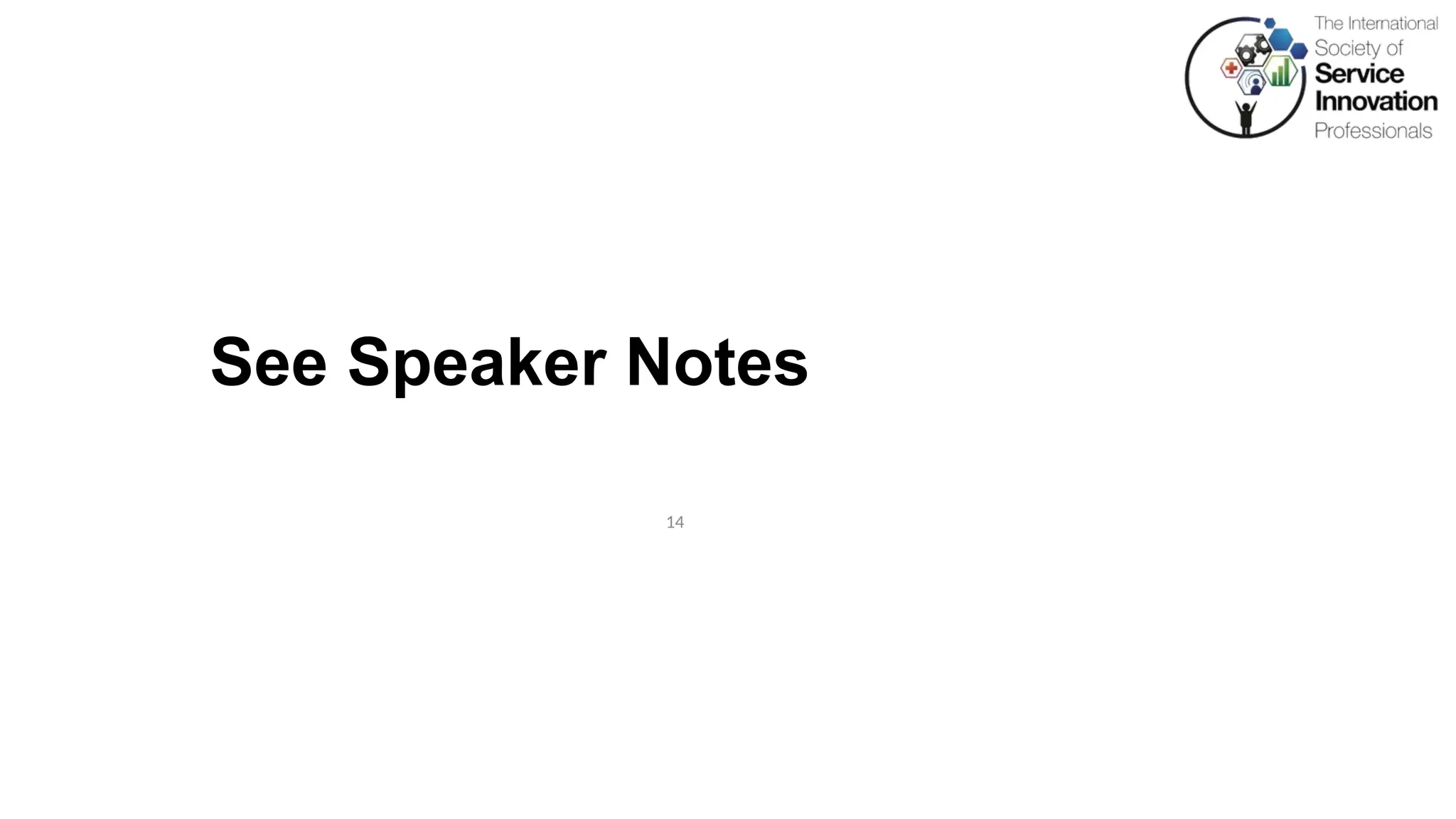 14
See Speaker Notes
 