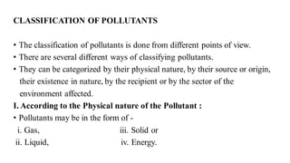 Pollutants Classification POLLUTANTS THEIR SOURCES AND CLASSIFICATION.pdf
