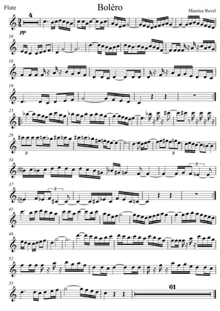Flute            Boléro       Maurice Ravel



        pp
 10




 16




 19




 23




 28


         3                3
 34
                                 3



 37
             3



 41




 46




 52




 55
 
