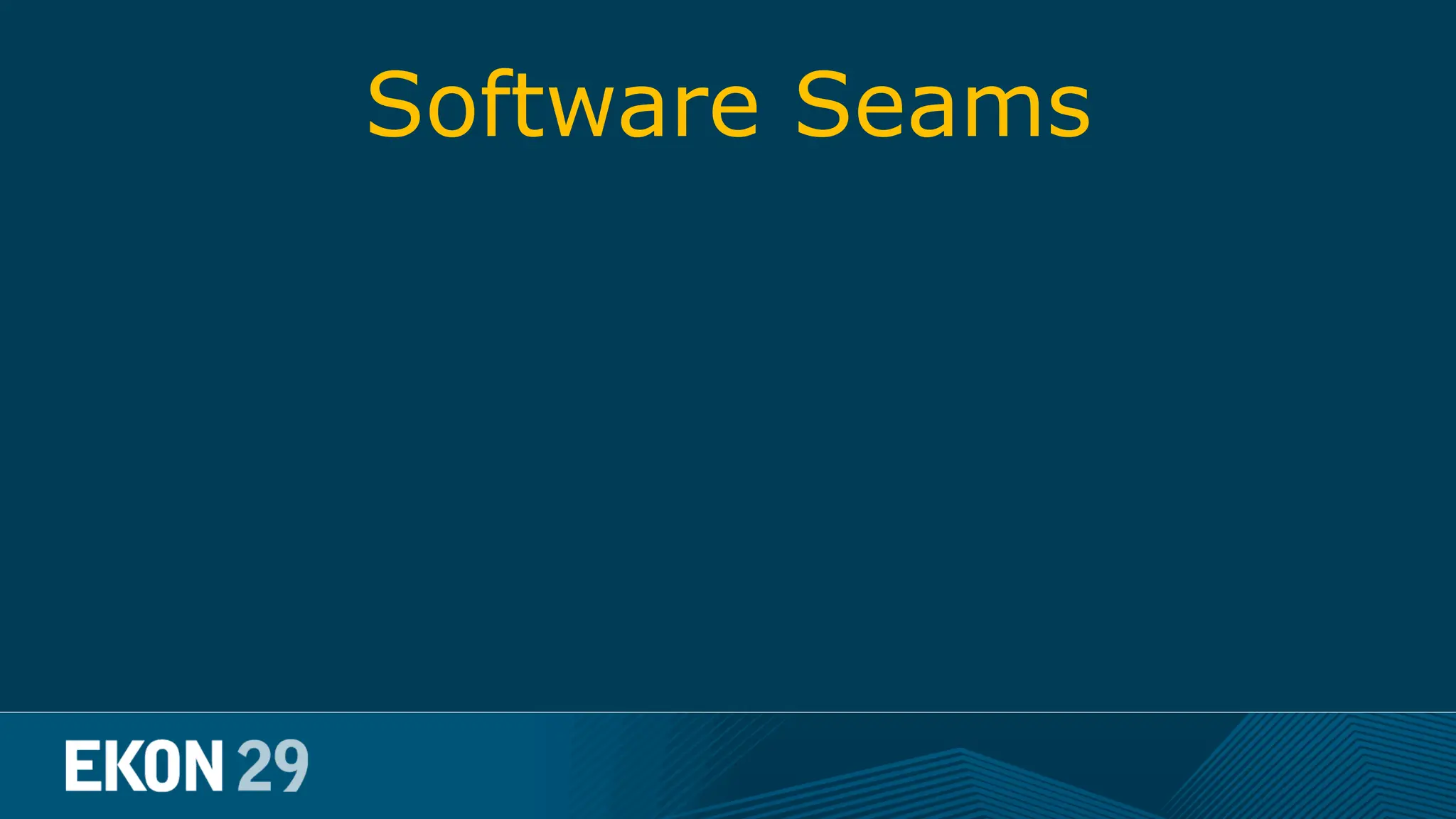 Software Seams 