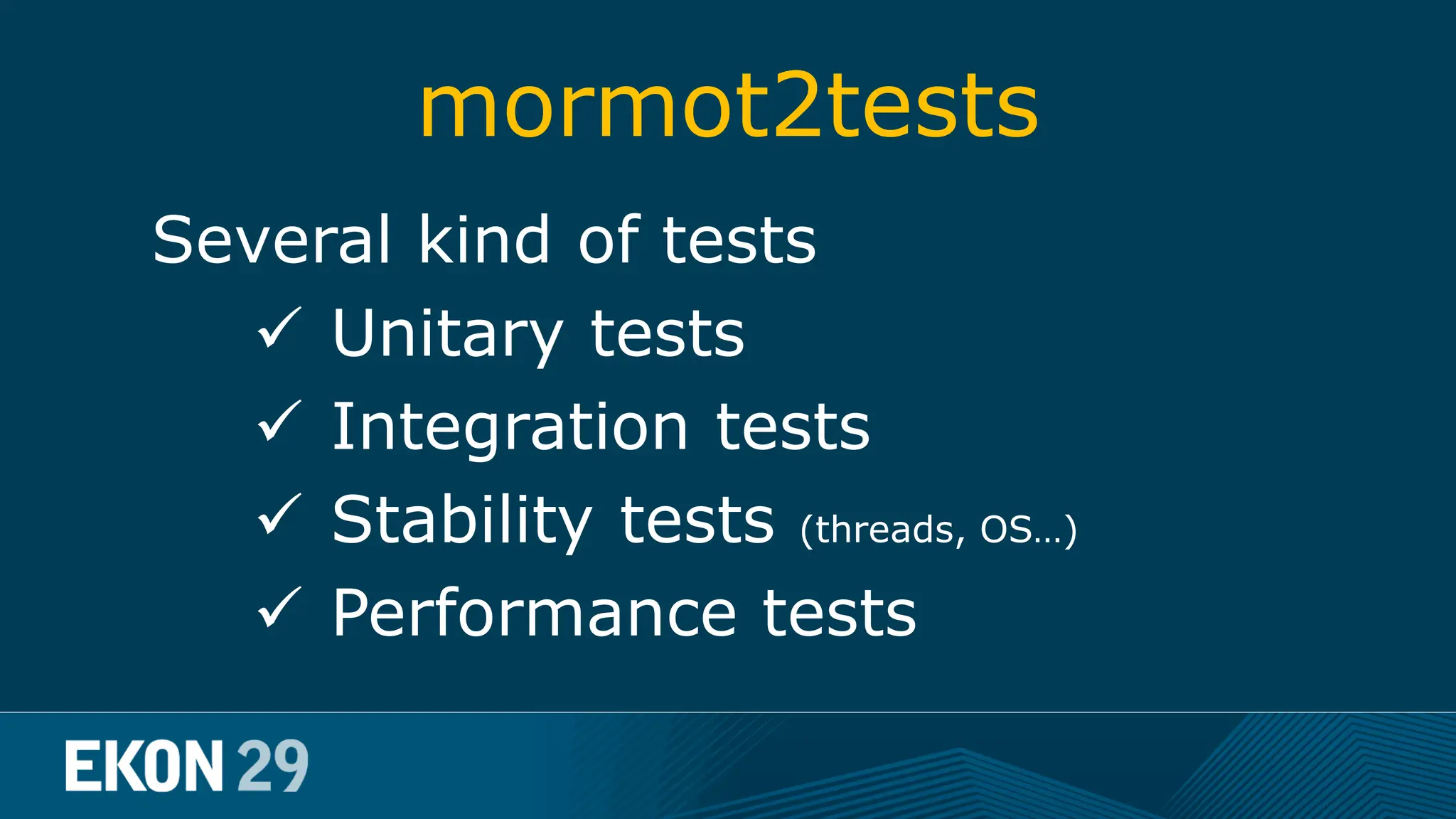 mormot2tests Several kind of tests  Unitary tests  Integration tests  Stability tests (threads, OS…)  Performance tests 