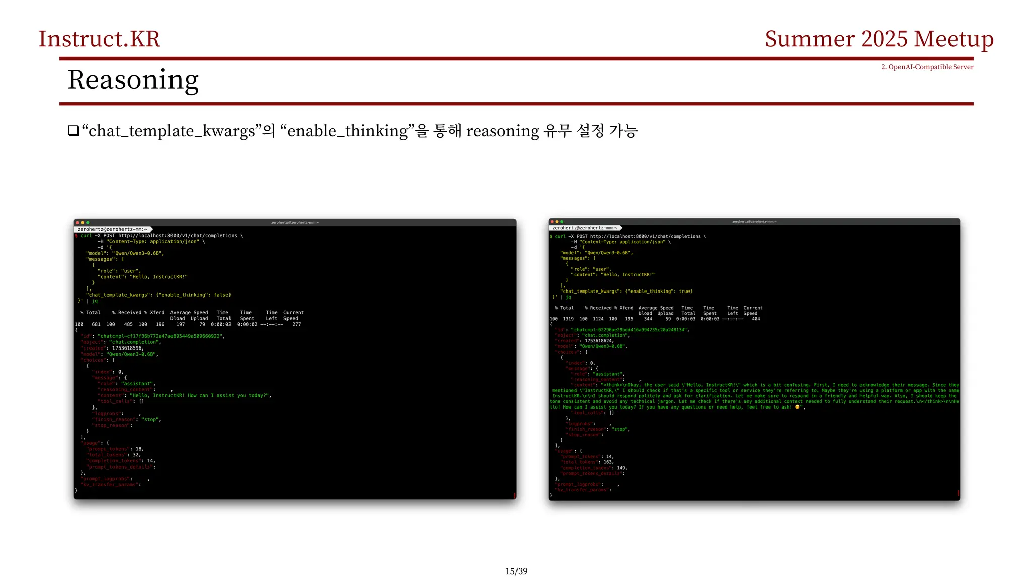 Instruct.KR Summer 2025 Meetup
Reasoning
2. OpenAI-Compatible Server
q“chat_template_kwargs” “enable_thinking” reasoning
15/39
 