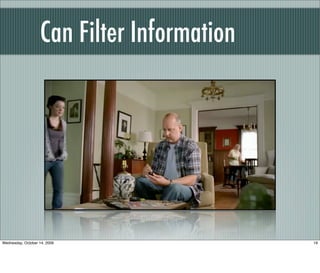 Can Filter Information
19Wednesday, October 14, 2009
 