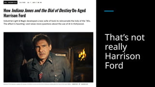 That’s not
really
Harrison
Ford
 
