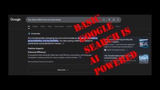 Basic
Google
Search is
AI
powered
 