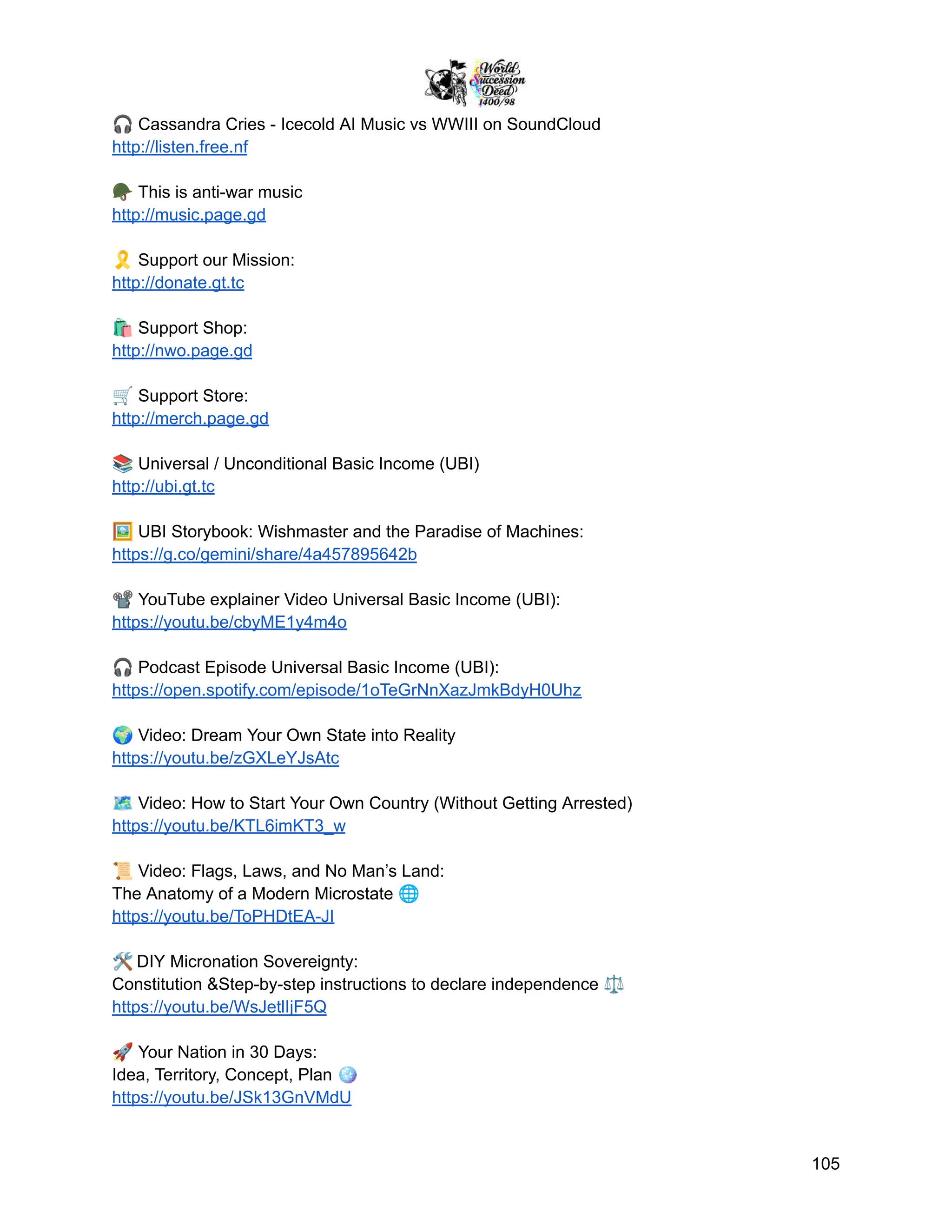 🎧Cassandra Cries - Icecold AI Music vs WWIII on SoundCloud
http://listen.free.nf
🪖This is anti-war music
http://music.page.gd
🎗️Support our Mission:
http://donate.gt.tc
🛍️Support Shop:
http://nwo.page.gd
🛒Support Store:
http://merch.page.gd
📚Universal / Unconditional Basic Income (UBI)
http://ubi.gt.tc
🖼️UBI Storybook: Wishmaster and the Paradise of Machines:
https://g.co/gemini/share/4a457895642b
📽️YouTube explainer Video Universal Basic Income (UBI):
https://youtu.be/cbyME1y4m4o
🎧Podcast Episode Universal Basic Income (UBI):
https://open.spotify.com/episode/1oTeGrNnXazJmkBdyH0Uhz
🌍Video: Dream Your Own State into Reality
https://youtu.be/zGXLeYJsAtc
🗺️Video: How to Start Your Own Country (Without Getting Arrested)
https://youtu.be/KTL6imKT3_w
📜Video: Flags, Laws, and No Man’s Land:
The Anatomy of a Modern Microstate 🌐
https://youtu.be/ToPHDtEA-JI
🛠️DIY Micronation Sovereignty:
Constitution &Step-by-step instructions to declare independence ⚖️
https://youtu.be/WsJetlIjF5Q
🚀Your Nation in 30 Days:
Idea, Territory, Concept, Plan 🪩
https://youtu.be/JSk13GnVMdU
105
 