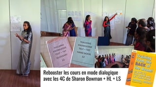 Rebooster les cours en mode dialogique
avec les 4C de Sharon Bowman + HL + LS
 