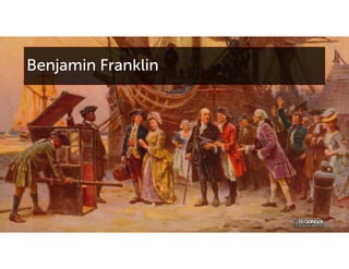 Benjamin Franklin
 